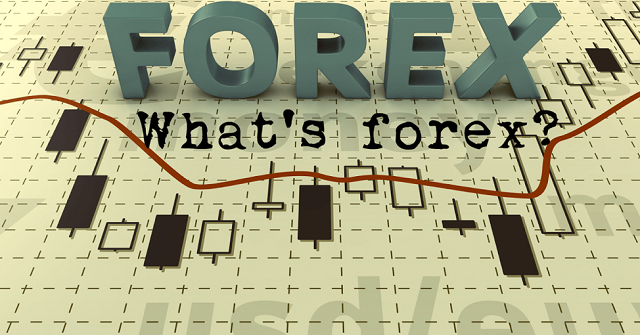 Forex là gì? Thị trường Forex giao dịch như thế nào?