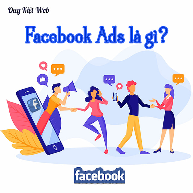 Facebook Ads là gì? Có nên sử dụng quảng cáo facebook không?