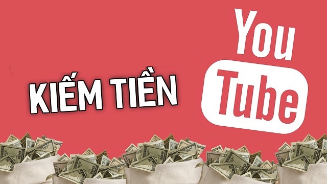 Top 10 cách kiếm tiền trên Youtube đơn giản, hiệu quả nhất