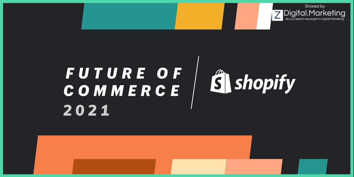 [Shopify] Tương lai của thương mại điện tử: 5 xu hướng sẽ diễn ra vào năm 2021