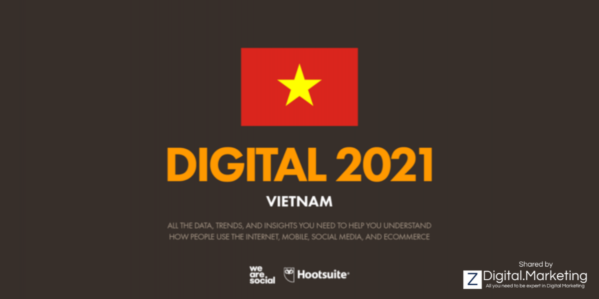 Vietnam Digital Report: Tài liệu quý giá cho Marketer tìm kiếm ý tưởng và hoạch định chiến lược