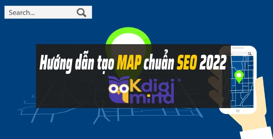 Seo Google Map là gì? 4 Quy luật Seo Google Maps lên top hiệu quả