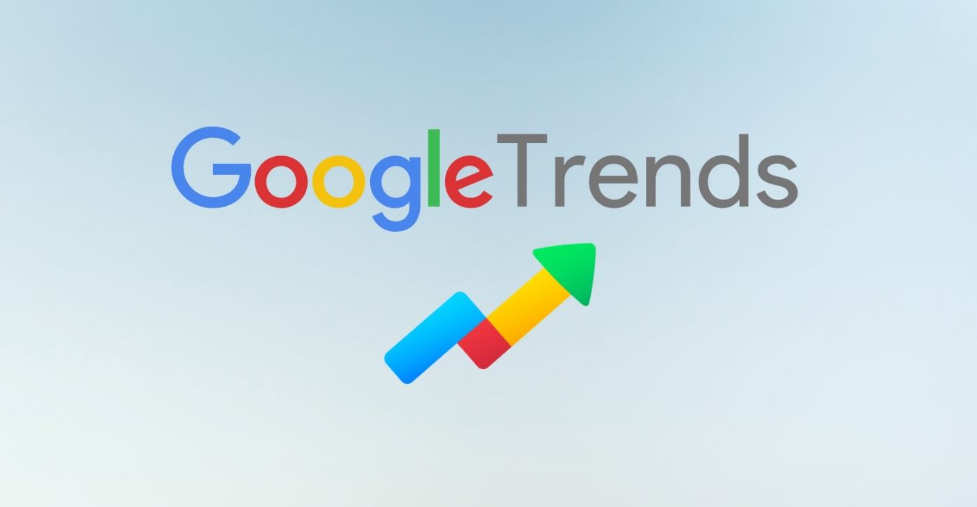 Google Trends là gì? Hướng dẫn cách sử dụng google xu hướng